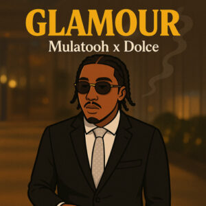 Read more about the article Mulatooh – Glamour (feat Dolce)