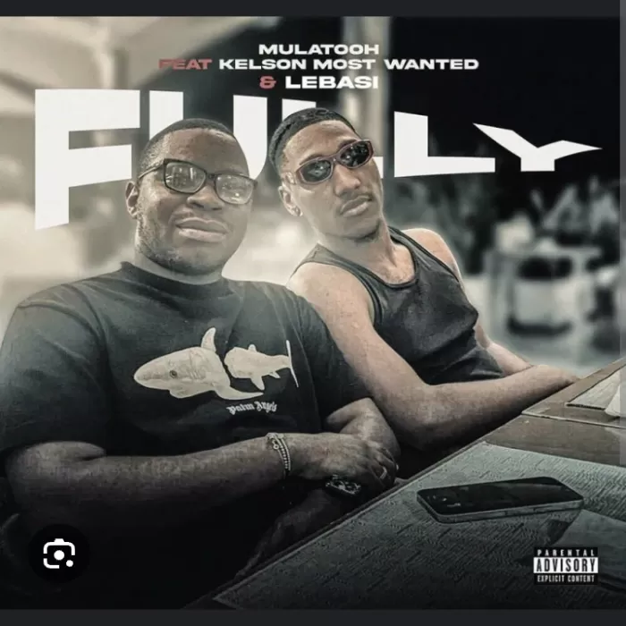 You are currently viewing Mulatooh – FULLY (feat Kelson Most Wanted & Lebasi)