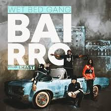 Read more about the article Wet Bed Gang – Bairo